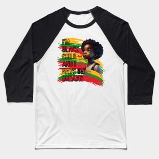 I'm a black child, and I have big dreams Baseball T-Shirt